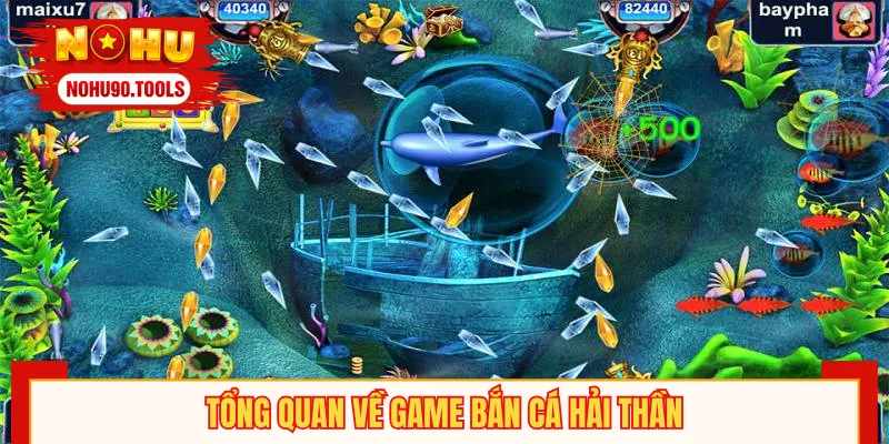 Giới thiệu chung về siêu phẩm Bắn Cá Hải Thần