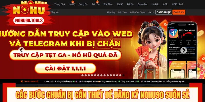 Các bước chuẩn bị cần thiết để đăng ký NOHU90 suôn sẻ